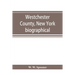 Westchester County, New York: biographical