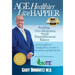 Age Healthier Live Happier