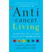 Anticancer Living: Transform Your Life and Health with the Mix of Six