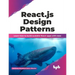React.js Design Patterns: Learn how to build scalable React apps with ease (English Edition)