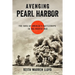 Avenging Pearl Harbor: The Saga of America's Battleships in the Pacific War