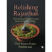 Relishing Rajasthan: Time-honoured Vegetarian Recipes from a Chef's Home Kitchen