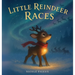 Little Reindeer Races: A Heartwarming Christmas Tale About Courage and Light