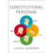 Constitutional Personae: Heroes, Soldiers, Minimalists, and Mutes