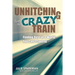 Unhitching from the Crazy Train: Finding Rest in a World You Can't Control