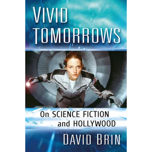 Vivid Tomorrows: On Science Fiction and Hollywood