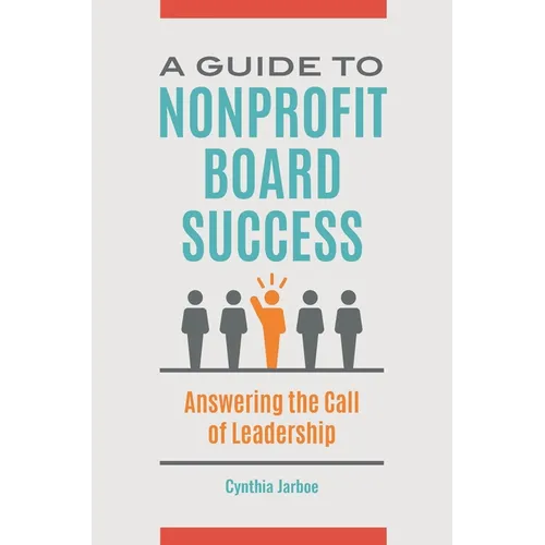 A Guide to Nonprofit Board Success: Answering the Call of Leadership