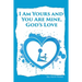 I am Yours and You are Mine: God's Love