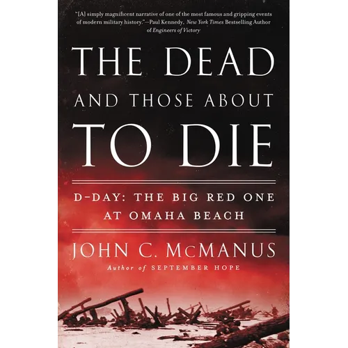 The Dead and Those About to Die: D-Day: The Big Red One at Omaha Beach