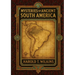 Mysteries of Ancient South America