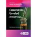 Essential Oils Unveiled