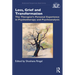 Loss, Grief and Transformation: The Therapist's Personal Experience in Psychotherapy and Psychoanalysis