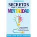 Secretos Para Dominar Tu Mentalidad: Toma el Control de Tu Carrera en Redes de Mercadeo
