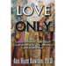 Love Only: Lessons from my Near-Death Experiences, Past Life Reviews, and Aftereffects