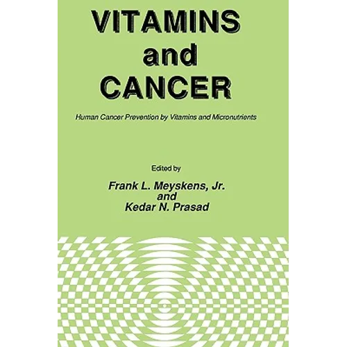 Vitamins and Cancer: Human Cancer Prevention by Vitamins and Micronutrients