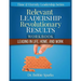 Relevant Leadership Revolutionary Results Workbook: Leading in Life, Home, and Work