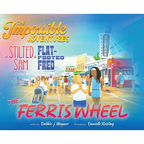 The Impossible Adventures of Stilted Sam & Flat-Footed Fred