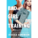 Bad Girl Training
