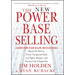 The New Power Base Selling: Master the Politics, Create Unexpected Value and Higher Margins, and Outsmart the Competition