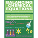 Balancing Chemical Equations: Practice Equations and Word Problems to Improve Chemistry