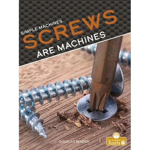 Screws Are Machines