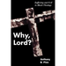 Why, Lord?