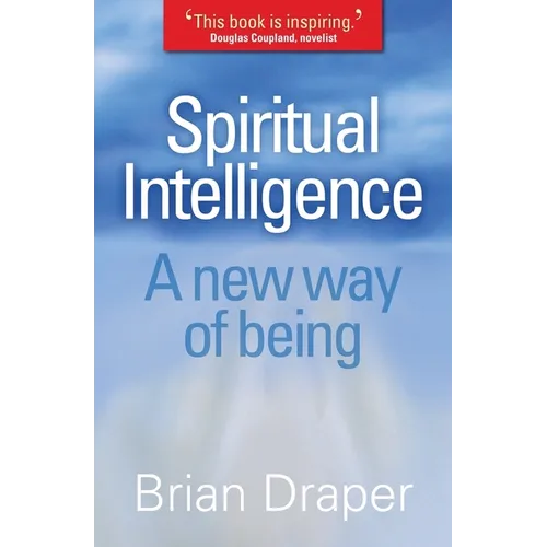 Spiritual Intelligence: A New Way of Being