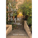 A Day of Hope: How One Day Per Month Can Transform Your Life and Reclaim Forgotten Hope