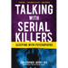 Talking with Serial Killers: Sleeping with Psychopaths