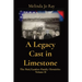 A Legacy Cast in Limestone: The Nutt/Landers Family Chronicles Volume II