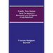 Emily Fox-Seton; Being The Making of a Marchioness and The Methods of Lady Walderhurst