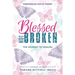 Blessed Not Broken: The Journey to Healing