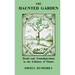 The Haunted Garden: Death and Transfiguration in the Folklore of Plants