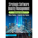 Strategic Software Quality Management: How to Incorporate Sustainable Continuous Improvement Practices