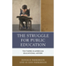 The Struggle for Public Education: Ten Themes in American Educational History