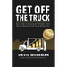 Get Off The Truck: Your Guide To Growing A Profitable Home Service Business That Runs Without You