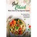 Gut Check - What's Best for Your Digestive System: Plus ... Inspiring Gluten Free Recipes for Eating Healthy