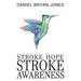 Stroke Hope Stroke Awareness: Stroke awareness