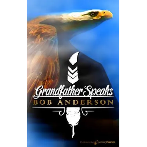 Grandfather Speaks