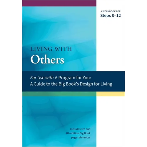 Living with Others: A Workbook for Steps 8-12
