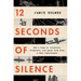 12 Seconds of Silence: How a Team of Inventors, Tinkerers, and Spies Took Down a Nazi Superweapon