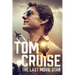 Tom Cruise: The Last Movie Star