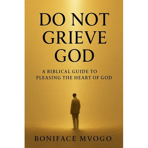 Do not grieve God
