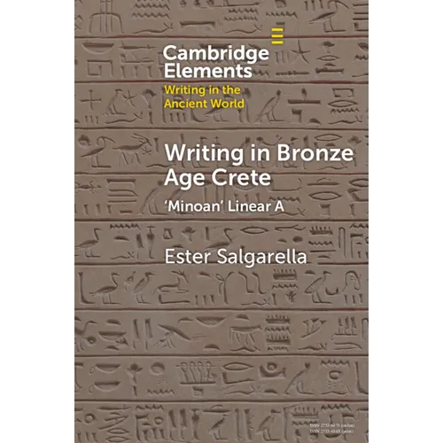 Writing in Bronze Age Crete: 'Minoan' Linear a