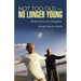 Not Too Old-No Longer Young: Reflections of a Chaplain