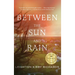 Between The Sun and Rain