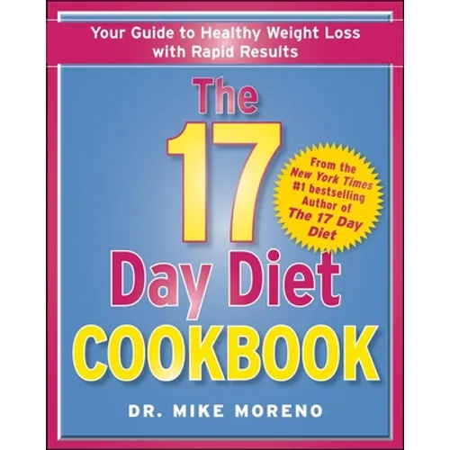 The 17 Day Diet Cookbook: 80 All New Recipes for Healthy Weight Loss