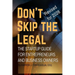 Don't Skip the Legal: The Startup Guide for Entrepreneurs and Business Owners