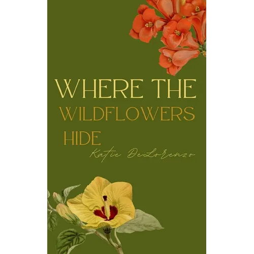Where The Wildflowers Hide
