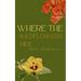 Where The Wildflowers Hide